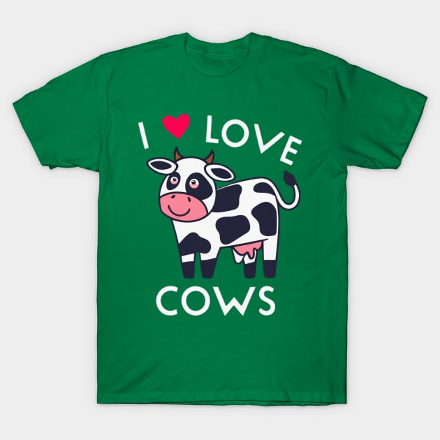 I LOVE COWS T-Shirt by INLE Designs